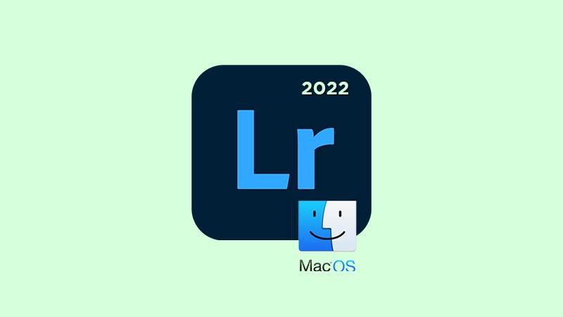 Adobe Lightroom 2022 Mac Full Download Crack Final