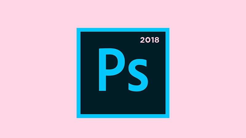 Adobe Photoshop 2018 Full Download Crack Free